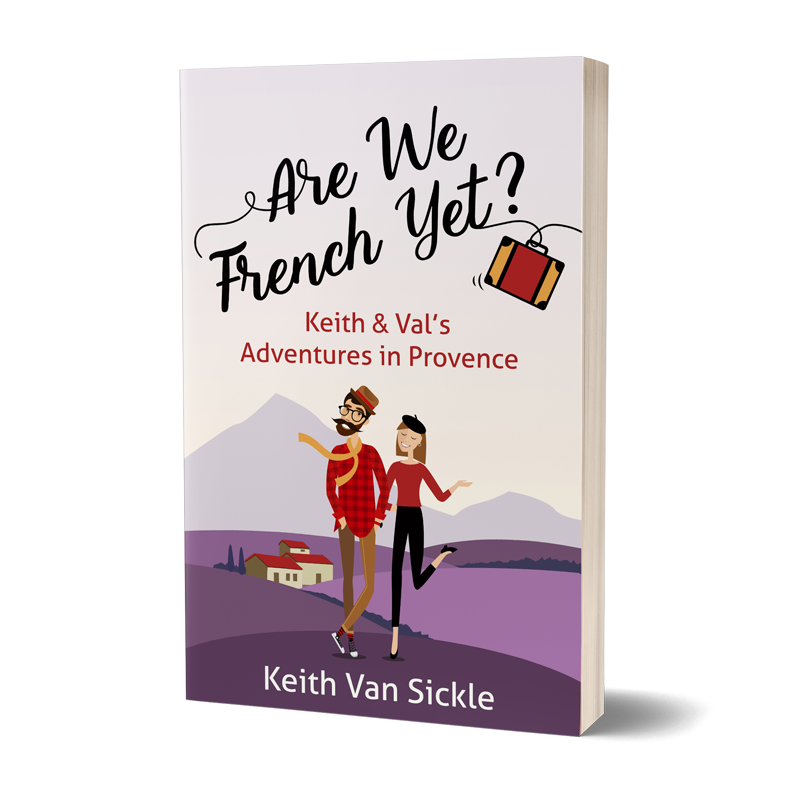 Life in Provence | Keith Van Sickle